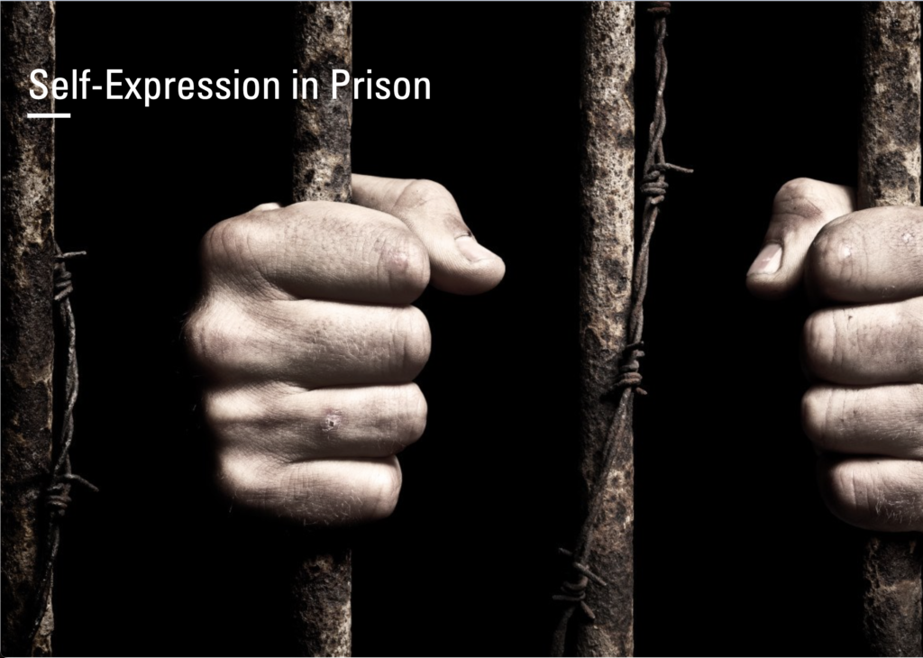 Self-Expression in Prison Self-Expression in Prison